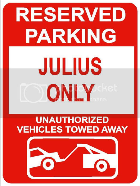 9"x12" JULIUS ONLY RESERVED parking aluminum novelty sign great for indoor or outdoor long term use.