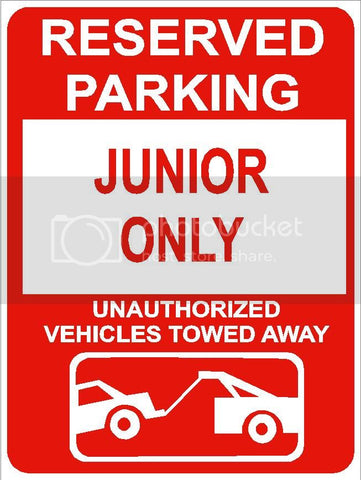 9"x12" JUNIOR ONLY RESERVED parking aluminum novelty sign great for indoor or outdoor long term use.