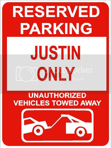 9"x12" JUSTIN ONLY RESERVED parking aluminum novelty sign great for indoor or outdoor long term use.