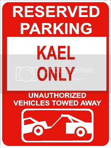 9"x12" KAEL ONLY RESERVED parking aluminum novelty sign great for indoor or outdoor long term use.