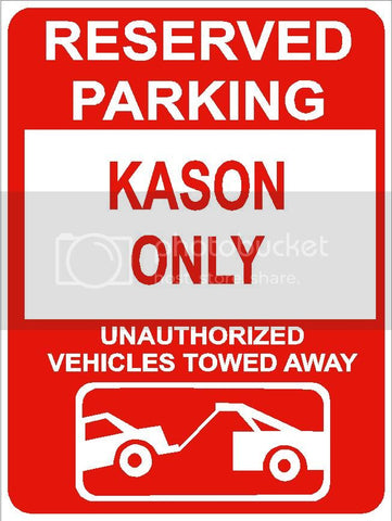 9"x12" KASON ONLY RESERVED parking aluminum novelty sign great for indoor or outdoor long term use.