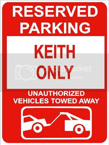 9"x12" KEITH ONLY RESERVED parking aluminum novelty sign great for indoor or outdoor long term use.