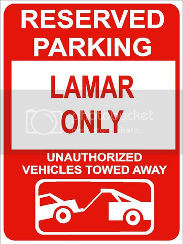 9"x12" LAMAR ONLY RESERVED parking aluminum novelty sign great for indoor or outdoor long term use.