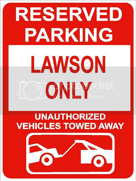 9"x12" LAWSON ONLY RESERVED parking aluminum novelty sign great for indoor or outdoor long term use.