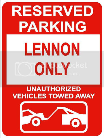 9"x12" LENNON ONLY RESERVED parking aluminum novelty sign great for indoor or outdoor long term use.