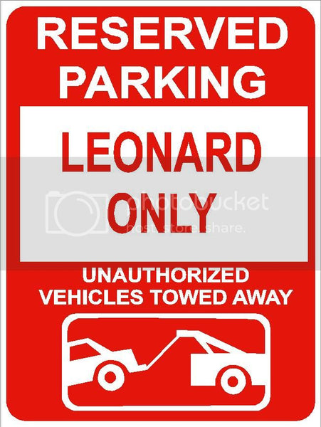 9"x12" LEONARD ONLY RESERVED parking aluminum novelty sign great for indoor or outdoor long term use.