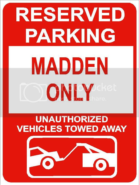 9"x12" MADDEN ONLY RESERVED parking aluminum novelty sign great for indoor or outdoor long term use.