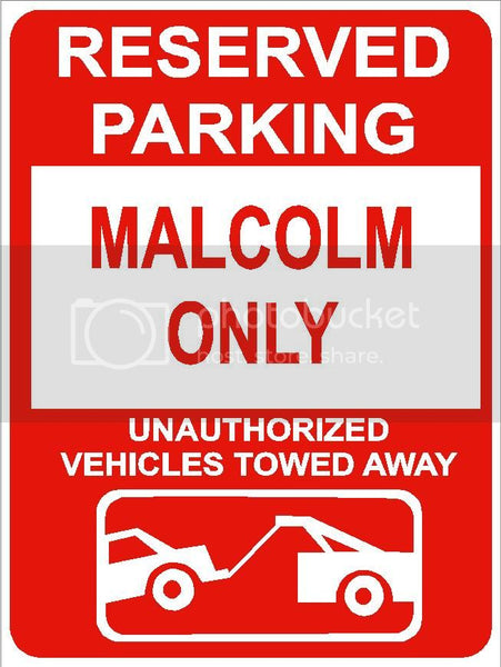 9"x12" MALCOLM ONLY RESERVED parking aluminum novelty sign great for indoor or outdoor long term use.