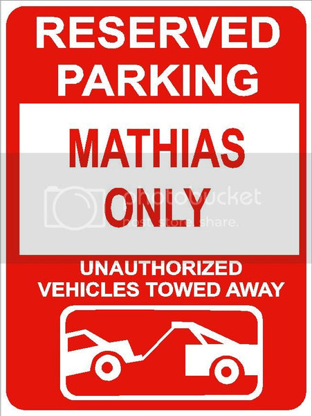 9"x12" MATHIAS ONLY RESERVED parking aluminum novelty sign great for indoor or outdoor long term use.