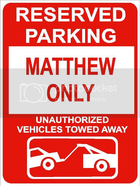 9"x12" MATTHEW ONLY RESERVED parking aluminum novelty sign great for indoor or outdoor long term use.