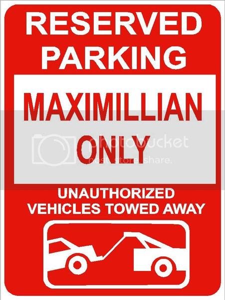 9"x12" MAXIMILLIAN ONLY RESERVED parking aluminum novelty sign great for indoor or outdoor long term use.