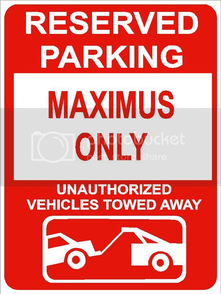 9"x12" MAXIMUS ONLY RESERVED parking aluminum novelty sign great for indoor or outdoor long term use.