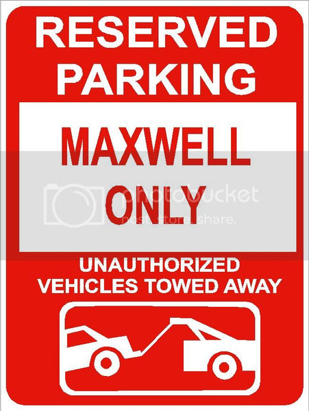 9"x12" MAXWELL ONLY RESERVED parking aluminum novelty sign great for indoor or outdoor long term use.