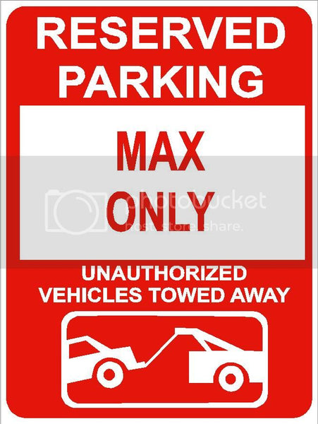 9"x12" MAX ONLY RESERVED parking aluminum novelty sign great for indoor or outdoor long term use.