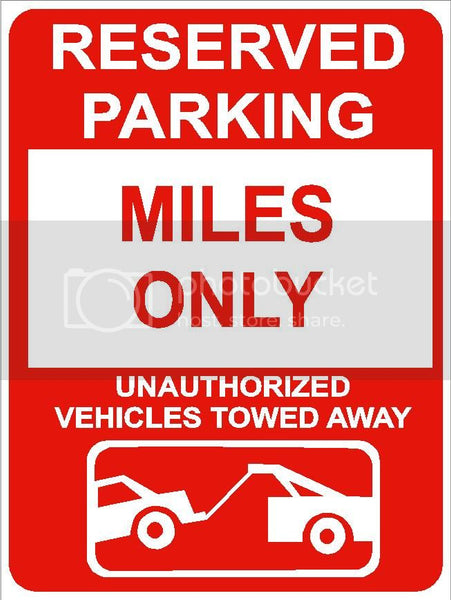 9"x12" MILES ONLY RESERVED parking aluminum novelty sign great for indoor or outdoor long term use.