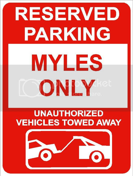 9"x12" MYLES ONLY RESERVED parking aluminum novelty sign great for indoor or outdoor long term use.