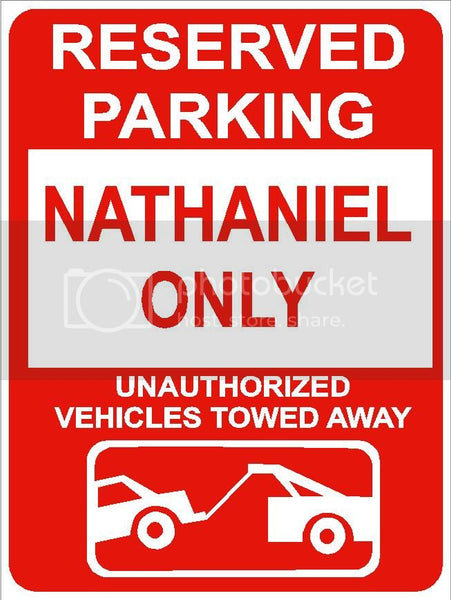 9"x12" NATHANIEL ONLY RESERVED parking aluminum novelty sign great for indoor or outdoor long term use.