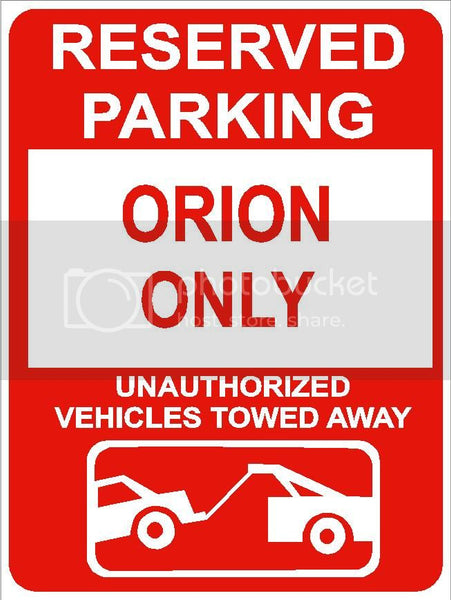 9"x12" ORION ONLY RESERVED parking aluminum novelty sign great for indoor or outdoor long term use.