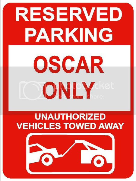 9"x12" OSCAR ONLY RESERVED parking aluminum novelty sign great for indoor or outdoor long term use.