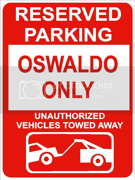 9"x12" OSWALDO ONLY RESERVED parking aluminum novelty sign great for indoor or outdoor long term use.
