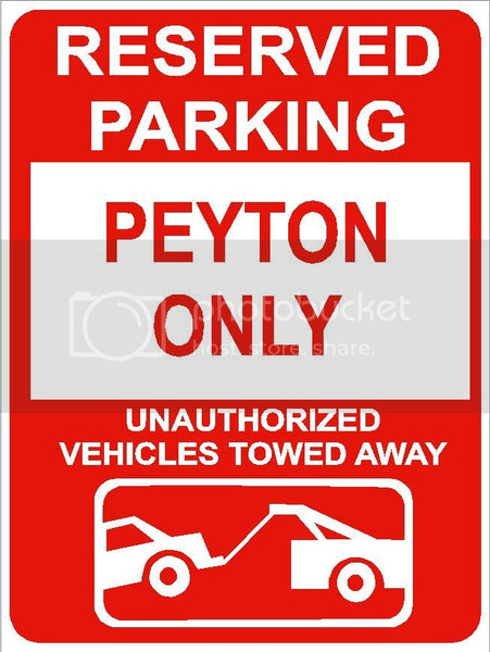 9"x12" PEYTON ONLY RESERVED parking aluminum novelty sign great for indoor or outdoor long term use.