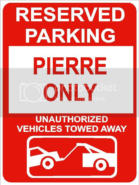 9"x12" PIERRE ONLY RESERVED parking aluminum novelty sign great for indoor or outdoor long term use.