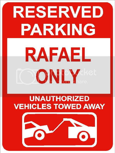 9"x12" RAFAEL ONLY RESERVED parking aluminum novelty sign great for indoor or outdoor long term use.