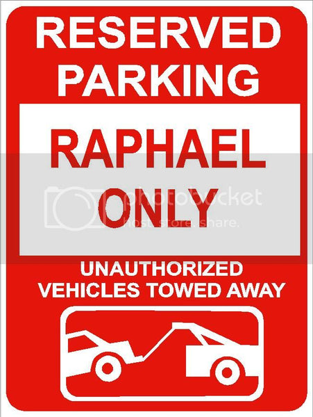 9"x12" RAPHAEL ONLY RESERVED parking aluminum novelty sign great for indoor or outdoor long term use.