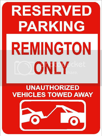 9"x12" REMINGTON ONLY RESERVED parking aluminum novelty sign great for indoor or outdoor long term use.
