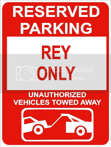 9"x12" REY ONLY RESERVED parking aluminum novelty sign great for indoor or outdoor long term use.