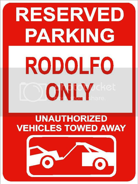 9"x12" RODOLFO ONLY RESERVED parking aluminum novelty sign great for indoor or outdoor long term use.