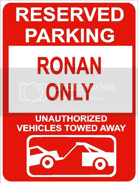 9"x12" RONAN ONLY RESERVED parking aluminum novelty sign great for indoor or outdoor long term use.