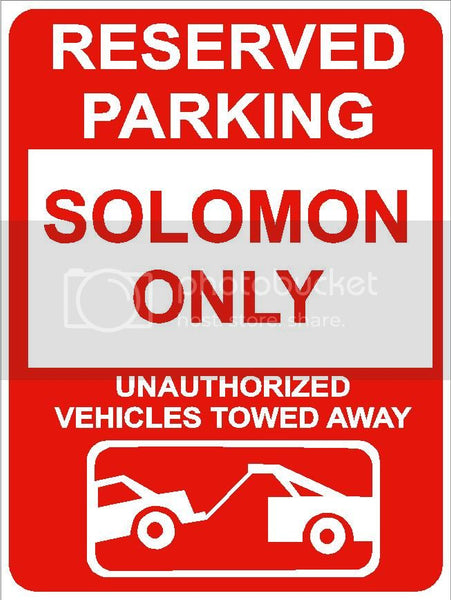 9"x12" SOLOMON ONLY RESERVED parking aluminum novelty sign great for indoor or outdoor long term use.