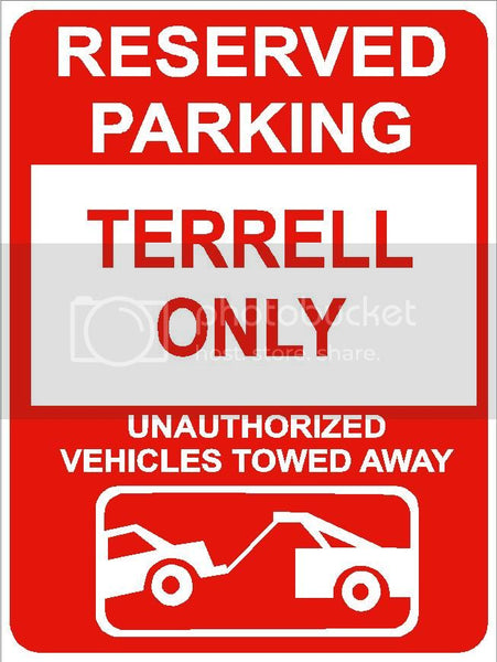 9"x12" TERRELL ONLY RESERVED parking aluminum novelty sign great for indoor or outdoor long term use.