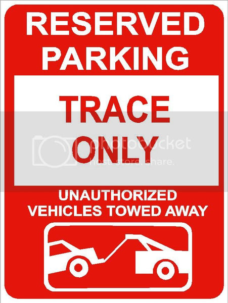 9"x12" TRACE ONLY RESERVED parking aluminum novelty sign great for indoor or outdoor long term use.