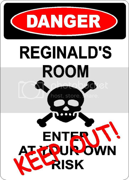 REGINALD Danger enter at own risk KEEP OUT room  9" x 12" Aluminum novelty parking sign wall décor art  for indoor or outdoor use.