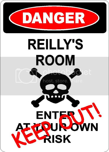 REILLY Danger enter at own risk KEEP OUT room  9" x 12" Aluminum novelty parking sign wall décor art  for indoor or outdoor use.