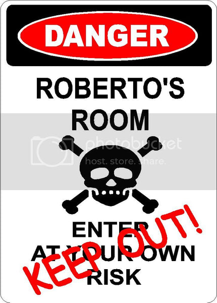 ROBERTO Danger enter at own risk KEEP OUT room  9" x 12" Aluminum novelty parking sign wall décor art  for indoor or outdoor use.