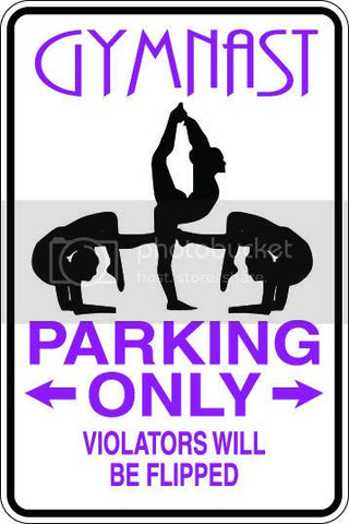 9"x12" Aluminum  gymnast  funny  parking sign for indoors or outdoors