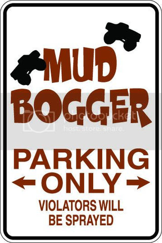 9"x12" Aluminum  mud bogger  funny  parking sign for indoors or outdoors