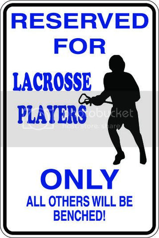 9"x12" Aluminum  lacrosse players funny  parking sign for indoors or outdoors