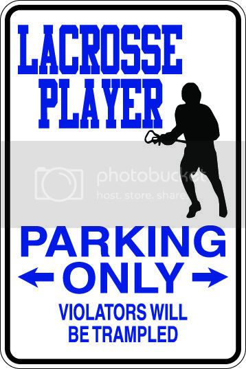 9"x12" Aluminum  lacrosse player funny  parking sign for indoors or outdoors