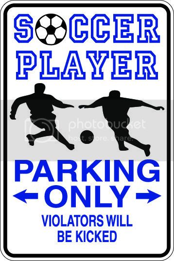 9"x12" Aluminum  soccer player kicked  funny  parking sign for indoors or outdoors