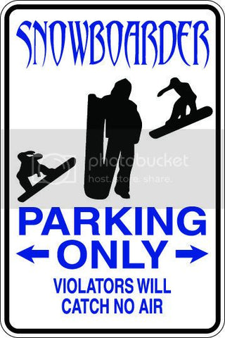 9"x12" Aluminum  snowboarder funny  parking sign for indoors or outdoors