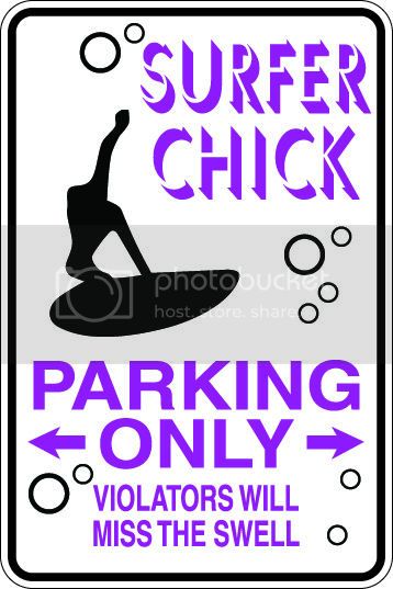 9"x12" Aluminum  surfer chick girl   funny  parking sign for indoors or outdoors