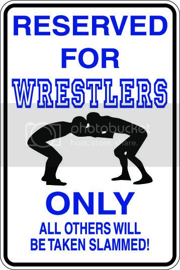 9"x12" Aluminum  reserved for wrestlers slammed funny  parking sign for indoors or outdoors