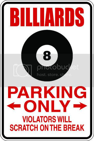 9"x12" Aluminum  pool billiards funny  parking sign for indoors or outdoors