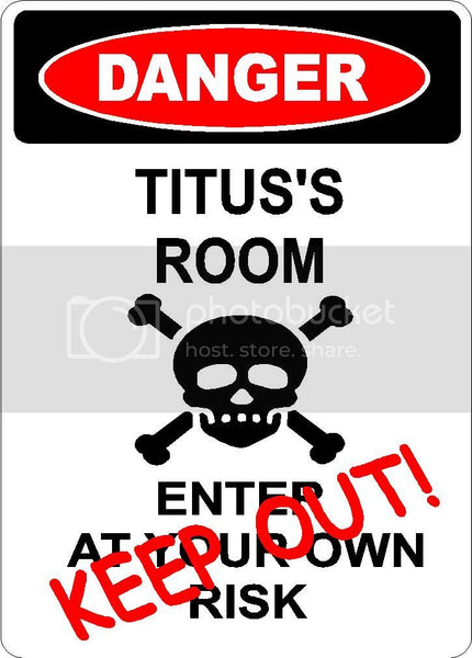 TITUS Danger enter at own risk KEEP OUT room  9" x 12" Aluminum novelty parking sign wall décor art  for indoor or outdoor use.
