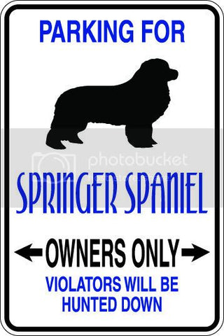 9"x12" Aluminum  springerspaniel dog lover  funny  parking sign for indoors or outdoors