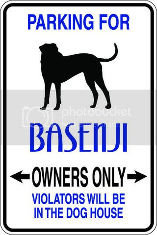 9"x12" Aluminum  basenji dog owner  funny  parking sign for indoors or outdoors